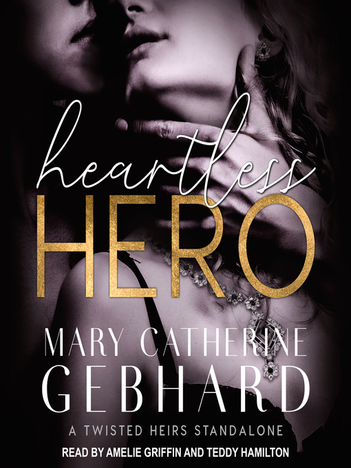 Title details for Heartless Hero by Mary Catherine Gebhard - Available